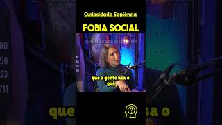 ENTENDA a FOBIA SOCIAL [upl. by Eniruam]