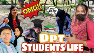 UNIVERSITY LIFE OF DPT STUDENTS IN PAKISTAN [upl. by Tlevesor]