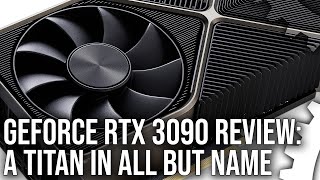 Nvidia GeForce RTX 3090 Review The New Titan In All But Name [upl. by Nawram]