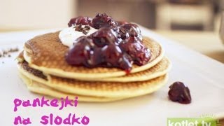 Pancake z gorącymi owocami czyli pankejki z koszulkowocom  KotletTV [upl. by Norehc]