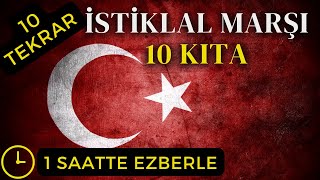 İSTİKLAL MARŞI 10 KITA EZBERLE 10 TEKRAR  MEHMET AKİF ERSOY  1 SAATTE KOLAYCA EZBERLE [upl. by Namrej]