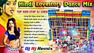 Hindi Lovestory 💕 Dance Mix 2024 Nonstop  Hindi Old Dj Remix  Dj RJ Remix  Dj Ses Remix [upl. by Launcelot]