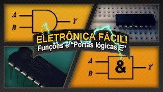 Eletrônica Digital  Funções e Portas Lógicas Básicas  Porta lógica E  Eletrônica Fácil [upl. by Evelinn]