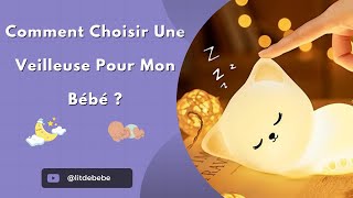 Comment Choisir Une Veilleuse Pour Mon Bébé [upl. by Nalym]