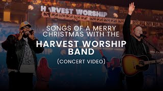 Music Of A Joyful Christmas With The Harvest Worship Band [upl. by Annehsat]