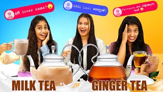 MILK TEA OR GINGER TEA CHALLENGE 😍  SREE LOVER NAME  വീട്ടിൽ അറിയാതെ DATE നു പോയിട്ടുണ്ടോ 😂 [upl. by Nagek]