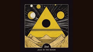 Abel  Jazz In The Room Jimpster Remix [upl. by Zeugirdor]