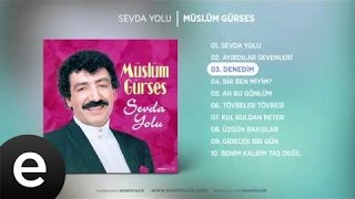 Denedim Müslüm Gürses Official Audio denedim müslümgürses  Esen Müzik [upl. by Yelyab]