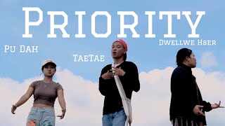 Priority  Dwellwe Hser Ft TaeTae Pu Dah  Official MV [upl. by Llednahs]