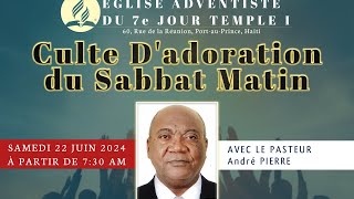 Culte d’adoration spécial  Département de la Famille  Sabbat 22 Juin 2024  Past André PIERRE [upl. by Ahsiniuq]