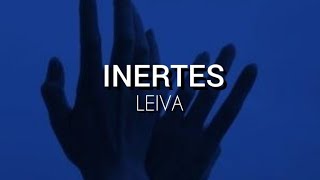 INERTES  LEIVA LETRA [upl. by Cacilia]