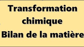 Transformation chimiqueBilan de la matière Tronc commun Maroc [upl. by Srevart]