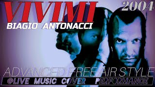 quotVIVIMIquot B Antonacci 2004 livemusiccoverdfgerry9815 Advanced Free Air Style [upl. by Attiuqal]