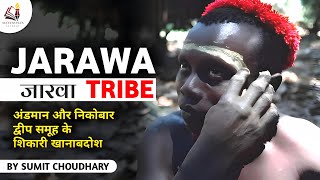 History and Culture of Jarawa Tribe of Andaman amp Nicobar Islands  Tribes of world [upl. by Eimilb]