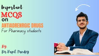 Important MCQs on antiadrenergic drugs╽By Dr Kapil ╽For Pharmacy students╽NPC license Exam ╽Lok Sewa [upl. by Melba420]