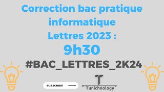 Correction bac pratique informatique 2023 bac Lettre BAC 9h30 [upl. by Rumilly878]