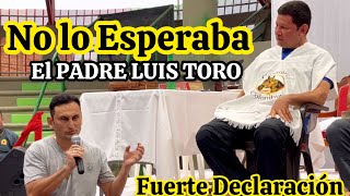 QUE se CREE este CURA 😱 Fue Lo que Le Decía al Padre Luis Toro ❌ SIN SABER La VERDAD ‼️ [upl. by Kcirdez36]