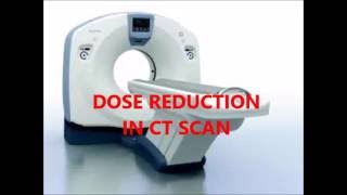 HOW TO REDUCE RADIATION DOSE IN CT SCAN [upl. by Rehpotsirc]