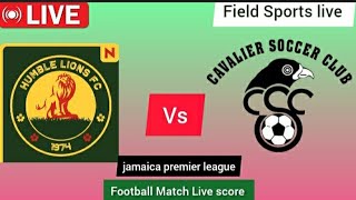 🔴 LIVE  humble lions vs cavalier fc Live jamaica premier league live Score [upl. by Anayd216]