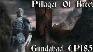 185 Pillager Of Bree  Gundabad Campaign  Divide And Conquer [upl. by Santoro]