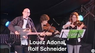 Louez Adonaï Jem 786 avec Rolf Schneider [upl. by Ihsakat]