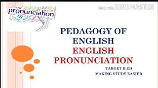 Pedagogy of English l English Pronunciation [upl. by Thedric]