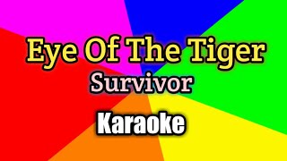 Eye Of The Tiger  Survivor Karaoke [upl. by Einapets834]