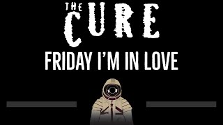 The Cure • Friday Im In Love CC 🎤 Karaoke Instrumental Lyrics [upl. by Anaiq]