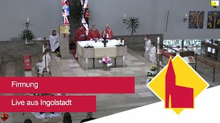 Live aus Ingolstadt Firmung in der Pfarrkirche Herz Jesu [upl. by Learsi869]