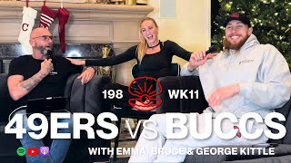 Week 11 George Kittle on 49ers vs Bucs with Emma amp Bruce 49ers [upl. by Ikkin]