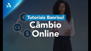 Tutoriais Banrisul Câmbio Online Banrisul [upl. by Asirral101]