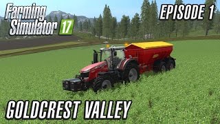 Lets Play Farming Simulator 2017  Goldcrest Valley  Episode 1 [upl. by Garbe814]