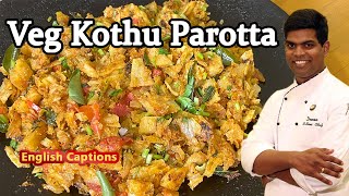 Veg Kothu Parotta Recipe In Tamil  கொத்து பரோட்டா Parotta Recipe  CDK 222  Chef Deenas Kitchen [upl. by Leahciam110]