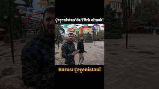 ÇEÇENİSTANDA TÜRK OLMAK BAKIN ÇEÇENİSTAN NASIL BİR YERMİŞ [upl. by Anead]