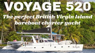 VOYAGE 520 The perfect British Virgin Island bareboat charter yacht [upl. by Yruama206]