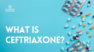 What is Ceftriaxone [upl. by Stuart]