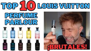 TOP 10 FRAGANCIAS de PERFUME PARLOUR de LOUIS VUITTON💥 [upl. by Hessney]