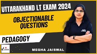 Objectionable Questions in LT exam 2024  Academic aptitude  Megha Jaiswal  Uttarakhand Adhyapak [upl. by Etnaud]