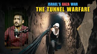 Gaza Israel Conflict 04  The Tunnel Warfare  Faisal Warraich [upl. by Pelagi]