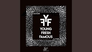 Young Fresh Famous feat Tymore [upl. by Supen921]