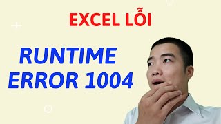 Lỗi runtime error 1004 trong excel Khi làm Nhật ký thi công tự động hồ sơ hoàn công [upl. by Sitoeht]