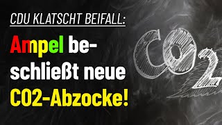 Ampel beschließt neue CO2Abzocke [upl. by Harobed605]