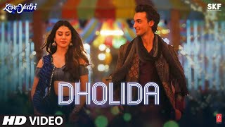 Dholida Video  LOVEYATRI  Aayush Sharma  Warina H Neha Kakkar Udit N Palak M Raja HTanishk B [upl. by Mavra]