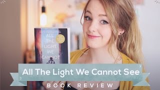 All the Light We Cannot See by Anthony Doerr  Book Review [upl. by Weigle]