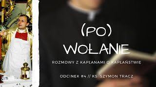 POWOŁANIE odcinek 4  ks Szymon Tracz [upl. by Whitney]