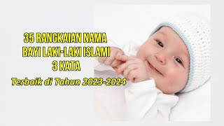 NAMA BAYI LAKILAKI ISLAMI TERBAIK 3 KATA BESERTA ARTINYA [upl. by Paulsen]