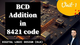 BCD Addition  BCD addition in 8421 code  Digital Logic Design  Digital electronics [upl. by Vieva]