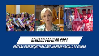 Reinado Popular 2024 prepara barranquilleras que inspiran orgullo de ciudad [upl. by Enovahs]