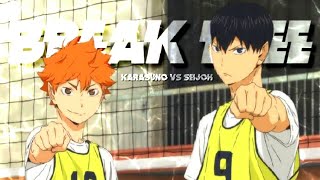 Haikyuu  Karasuno vs Seijoh  Break free editamv [upl. by Elfrida]