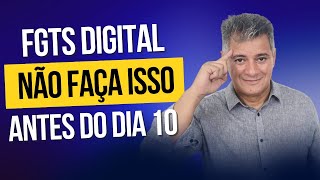 FGTS Digital Não emita Guia Regular antes do Dia 10 do mês contabilidade esocial fgtsdigital [upl. by Kliber]